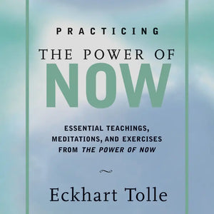 Practicing The Power of Now
