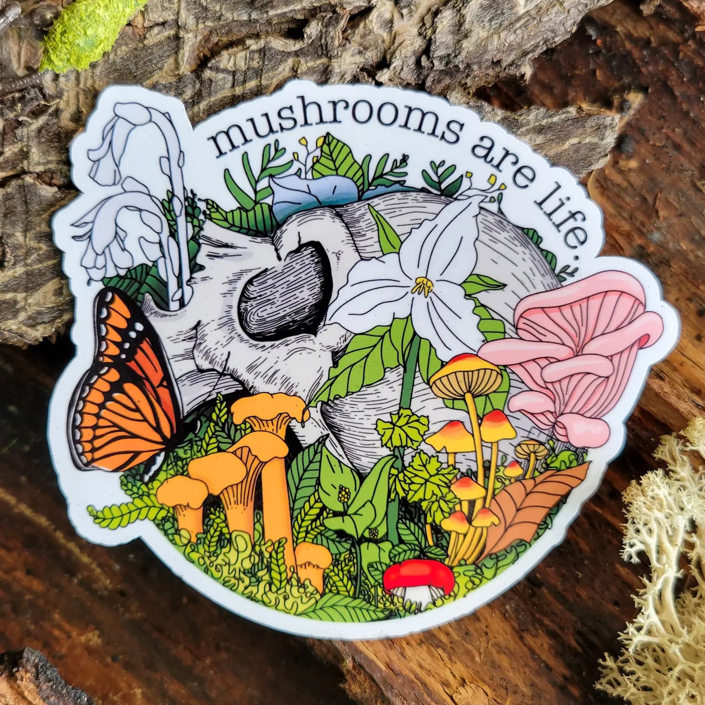 Mushrooms Are Life Sticker