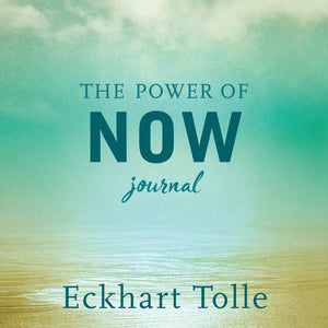 The Power of Now Journal